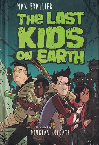 Stock image for The Last Kids on Earth by Max Brallier for sale by SecondSale