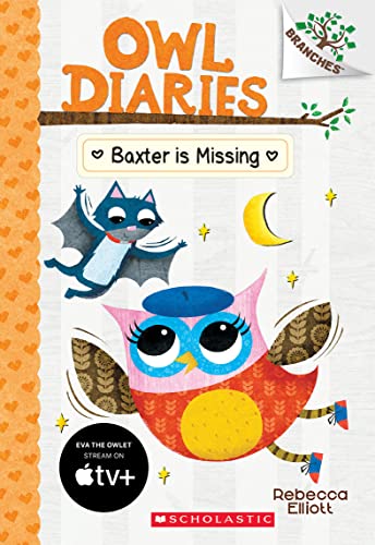 9781338042849: Baxter is Missing: A Branches Book (Owl Diaries #6) (6)