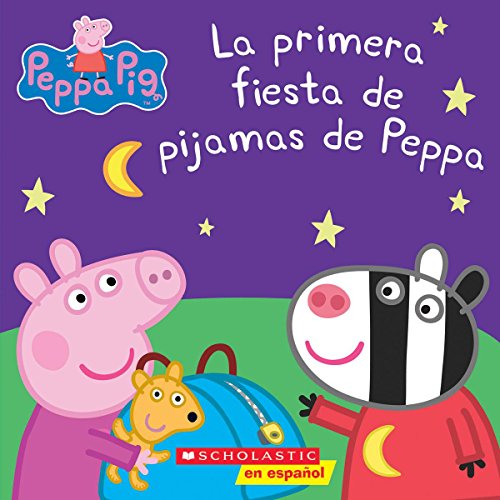 9781338044058: Peppa Pig: La primera fiesta de pijamas de Peppa (Peppa's First Sleepover)