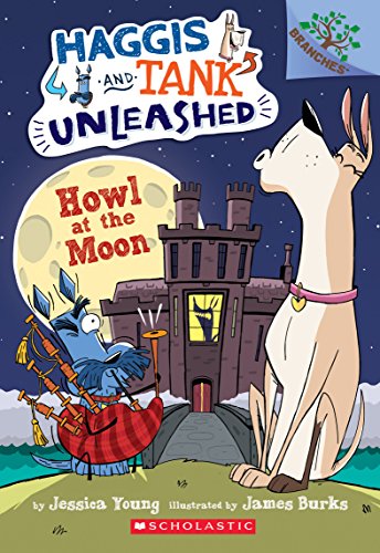 9781338045253: Howl at the Moon: A Branches Book (Haggis and Tank Unleashed #3) (3)