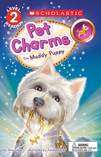 Stock image for The Muddy Puppy (Scholastic Reader, Level 2: Pet Charms #1) (1) for sale by Gulf Coast Books