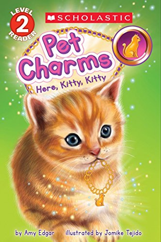 Stock image for Here, Kitty, Kitty (Scholastic Reader, Level 2: Pet Charms #3) for sale by SecondSale