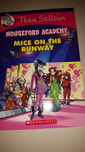 Imagen de archivo de Thea Stilton Mouseford Academy #12 : Mice on the Runway a la venta por Better World Books