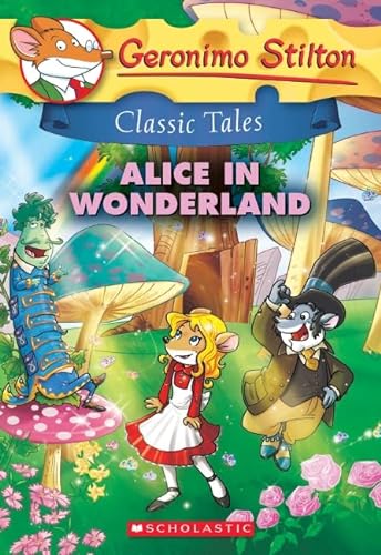 9781338052930: Geronimo Stilton Classic Tales: Alice in Wonderland