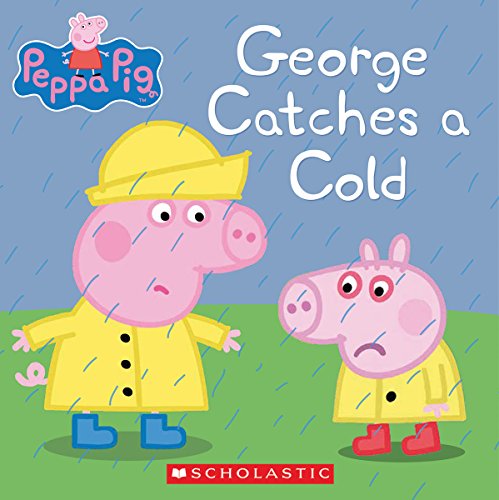 Stock image for George Catches a Cold (Peppa Pig) for sale by Goodwill Southern California