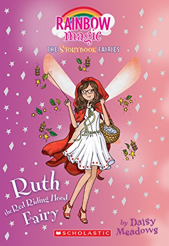 Stock image for Ruth the Red Riding Hood Fairy (Storybook Fairies #4): A Rainbow Magic Book (4) (The Storybook Fairies) for sale by GoldBooks