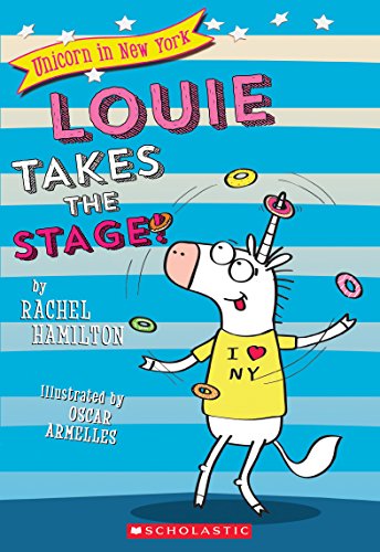 Stock image for Louie Takes the Stage! (Unicorn in New York #2) (2) for sale by Orion Tech