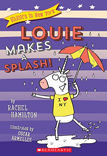 Stock image for Louie Makes a Splash! (Unicorn in New York #4) for sale by SecondSale