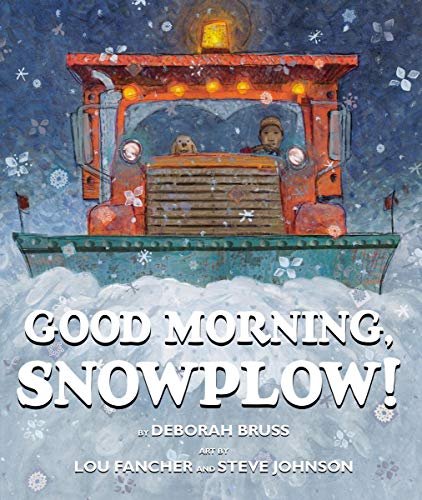 Imagen de archivo de Good Morning, Snowplow! a la venta por Dream Books Co.