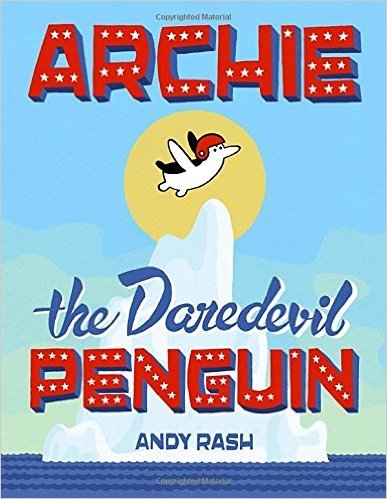 Stock image for Archie The Daredevil Penguin for sale by SecondSale