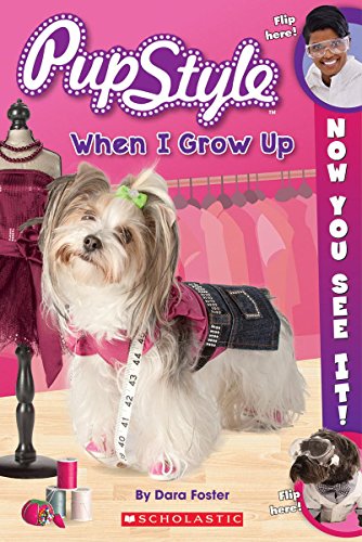 Stock image for Now You See It! PupStyle: When I Grow Up for sale by Your Online Bookstore