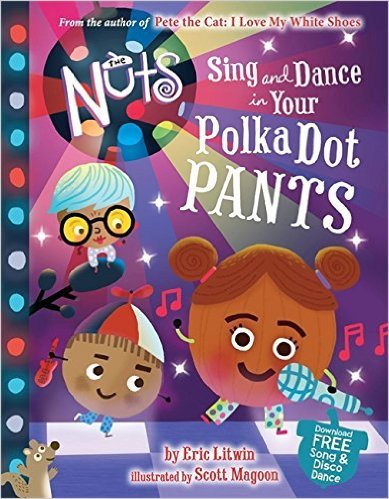 Beispielbild fr The Nuts: Sing and Dance in Your Polka-Dot Pants zum Verkauf von Better World Books