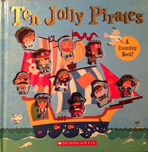 Stock image for Ten Jolly Pirates [A Counting Book] Boardbook Ages 3+ for sale by SecondSale