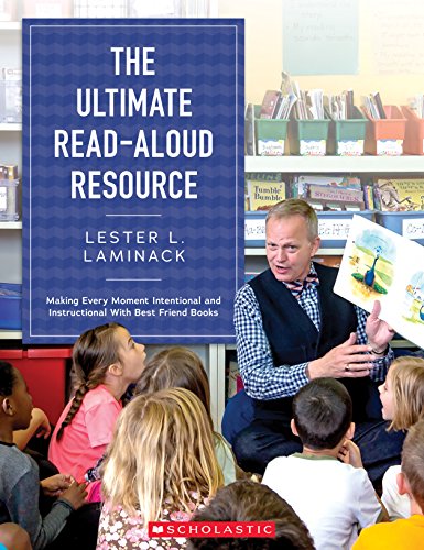 Imagen de archivo de The Ultimate Read-Aloud Resource: Making Every Moment Intentional and Instructional With Best Friend Books a la venta por BooksRun