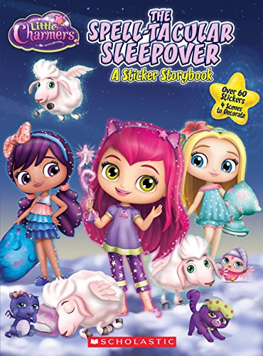 Beispielbild fr The Spell-tacular Sleepover (Little Charmers: Panorama Sticker Storybook): A Panorama Sticker Storybook zum Verkauf von Gulf Coast Books
