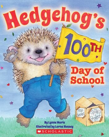 Beispielbild fr Hedgehog's 100th Day of School zum Verkauf von SecondSale