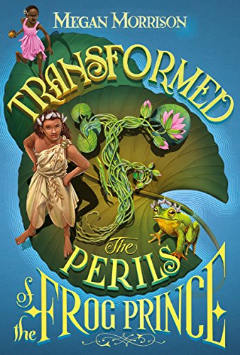 9781338113921: Transformed: The Perils of the Frog Prince (Tyme #3) (3)