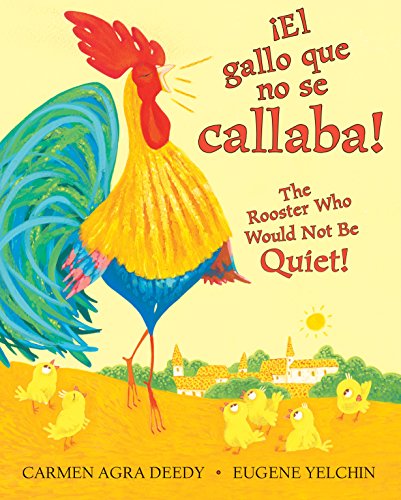 Beispielbild fr The Rooster Who Would Not Be Quiet! / El gallito ruidoso (Bilingual) (Spanish and English Edition) zum Verkauf von SecondSale