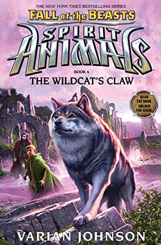 Stock image for The Wildcat's Claw (Spirit Animals: Fall of the Beasts, Book 6) for sale by Better World Books