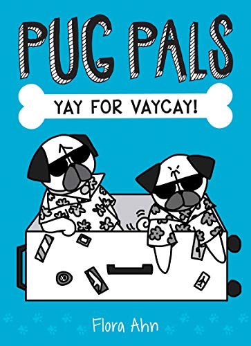 Stock image for Yay for Vaycay! (Pug Pals #2) (2) for sale by Your Online Bookstore