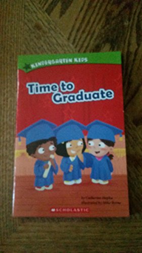 Stock image for Kindergarden Kids; Time to Graduate for sale by SecondSale