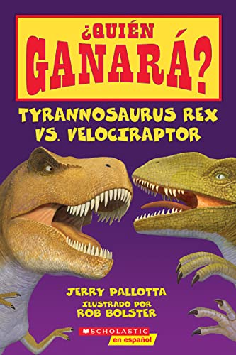 Imagen de archivo de ¿Quien Garana? Tyrannosaurus Rex vs Velociraptor (¿Quién ganará?) (Spanish Edition) a la venta por Reliant Bookstore