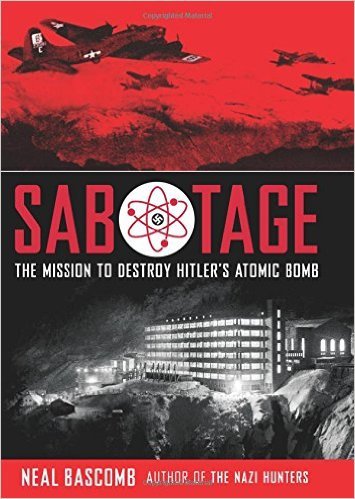 9781338120738: Sabotage: The Mission to Destroy Hitler's Atomic Bomb: Young Adult Edition