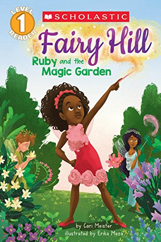9781338121803: Ruby and the Magic Garden (Scholastic Reader, Level 1: Fairy Hill #1)
