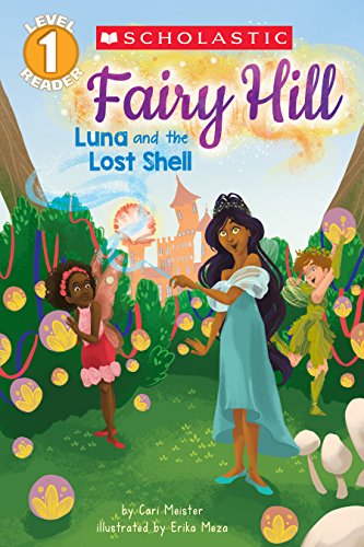 Imagen de archivo de Fairy Hill #2: Luna and the Lost Shell (Scholastic Reader, Level 1) a la venta por Gulf Coast Books