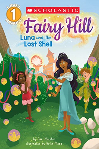 9781338121827: Luna and the Lost Shell (Scholastic Reader, Level 1: Fairy Hill #2) (Fairy Hill: Scholastic Readers, Level 1)