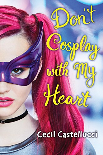 Stock image for Don't Cosplay with My Heart for sale by Better World Books