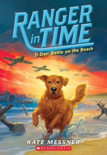 9781338133905: D-Day: Battle on the Beach (Ranger in Time #7) (7)