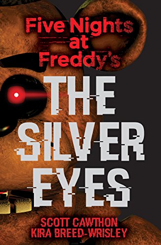 Beispielbild fr The Silver Eyes: Five Nights at Freddy  s (Original Trilogy Book 1) (1) zum Verkauf von ZBK Books