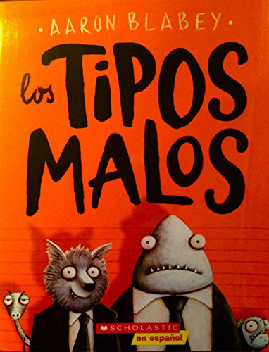 Imagen de archivo de Los tipos malos (The Bad Guys) (1) (tipos malos, Los) (Spanish Edition) a la venta por Gulf Coast Books