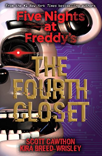 Beispielbild fr The Fourth Closet (Five Nights at Freddy's) zum Verkauf von SecondSale