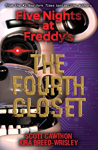 Stock image for The Fourth Closet: An AFK Book (Five Nights at Freddy's #3) for sale by Jenson Books Inc