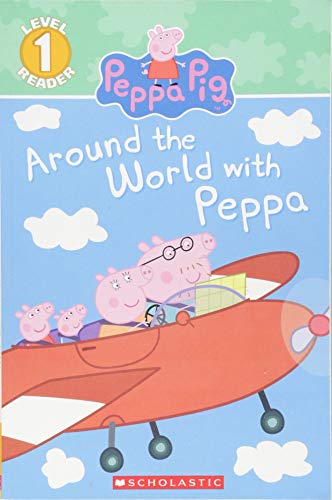Imagen de archivo de Around the World with Peppa (Peppa Pig) (Scholastic Reader, Level 1) a la venta por SecondSale