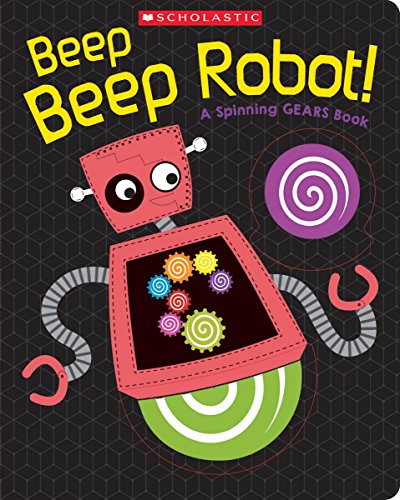 9781338151640: Beep Beep Robot!: A Spinning Gears Book