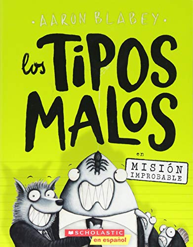 Stock image for Los tipos malos en Misión improbable (The Bad Guys in Mission Unpluckable) (2) (tipos malos, Los) (Spanish Edition) for sale by ZBK Books