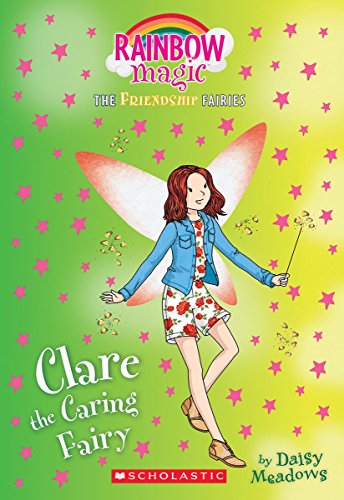 Beispielbild fr Clare the Caring Fairy (Friendship Fairies #4): A Rainbow Magic Book (The Friendship Fairies) zum Verkauf von SecondSale