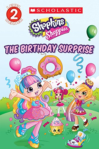 Imagen de archivo de The Birthday Surprise (Shopkins: Shoppies: Level 2 Reader) a la venta por Jenson Books Inc