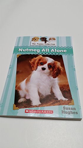 Imagen de archivo de The Puppy Collection #8: Nutmeg All Alone a la venta por Goodwill of Colorado