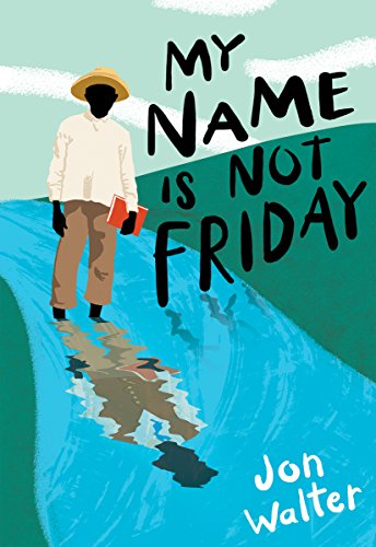 Stock image for My Name Is Not Friday for sale by Half Price Books Inc.