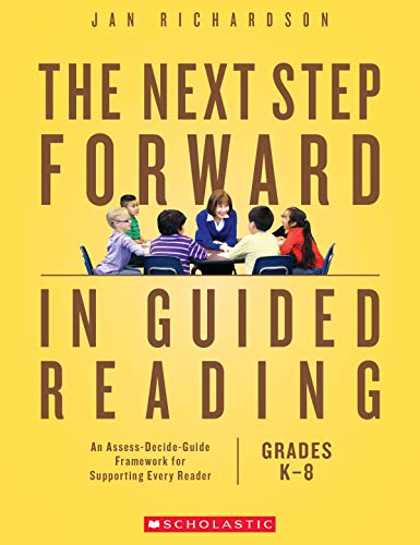 Beispielbild fr The Next Step Forward in Guided Reading: An Assess-Decide-Guide Framework for Supporting Every Reader zum Verkauf von Gulf Coast Books