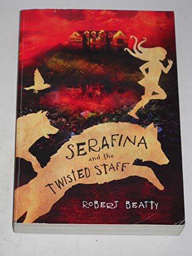 Imagen de archivo de Serafina and the Twisted Staff a la venta por SecondSale