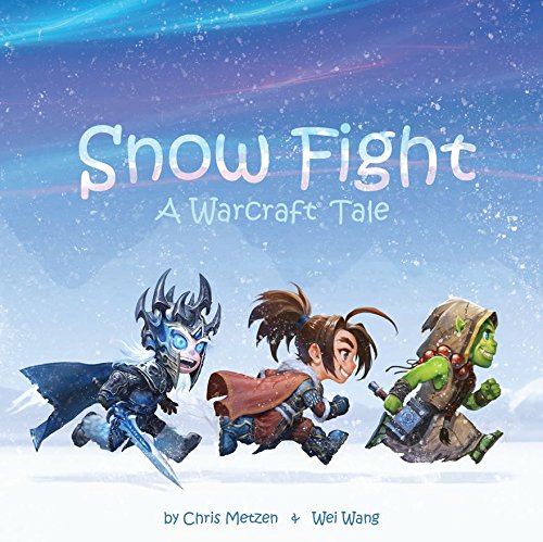 Imagen de archivo de Snow Fight: A Warcraft Tale a la venta por HPB-Diamond