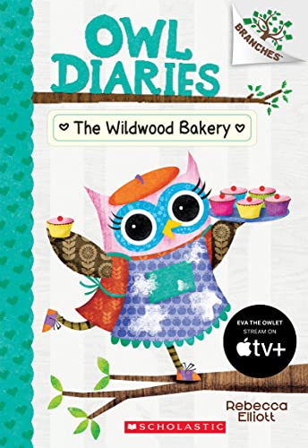9781338163001: The Wildwood Bakery: A Branches Book (Owl Diaries #7), Volume 7 (Owl Diaries: Branches, 7)