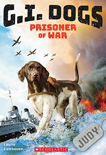 Beispielbild fr G.I. Dogs: Judy, Prisoner of War (G.I. Dogs #1) zum Verkauf von Gulf Coast Books