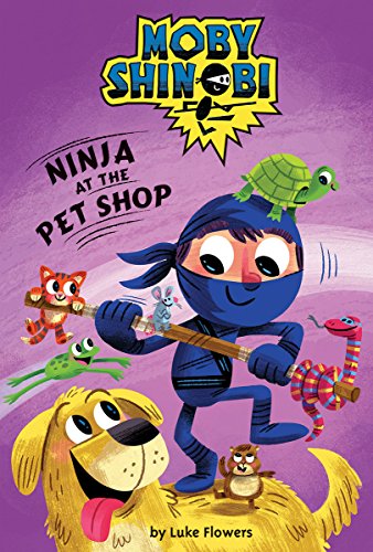 Stock image for Ninja at the Pet Shop (Scholastic Reader, Level 1: Moby Shinobi) for sale by Better World Books