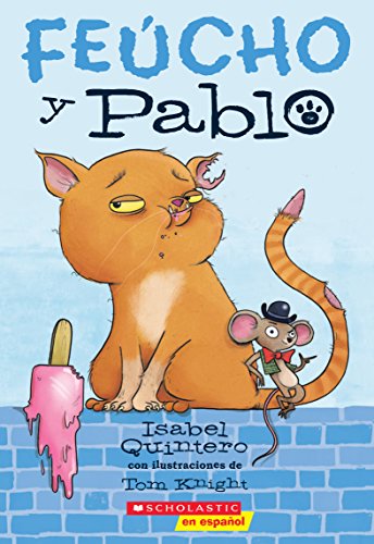 9781338187878: Fecho y Pablo (Ugly Cat & Pablo) (1) (Feucho y Pablo) (Spanish Edition)